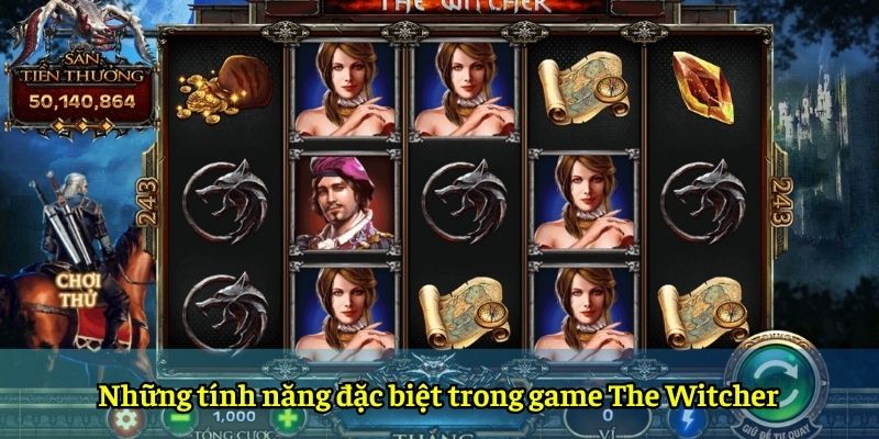 Những tính năng đặc biệt trong game The Witcher